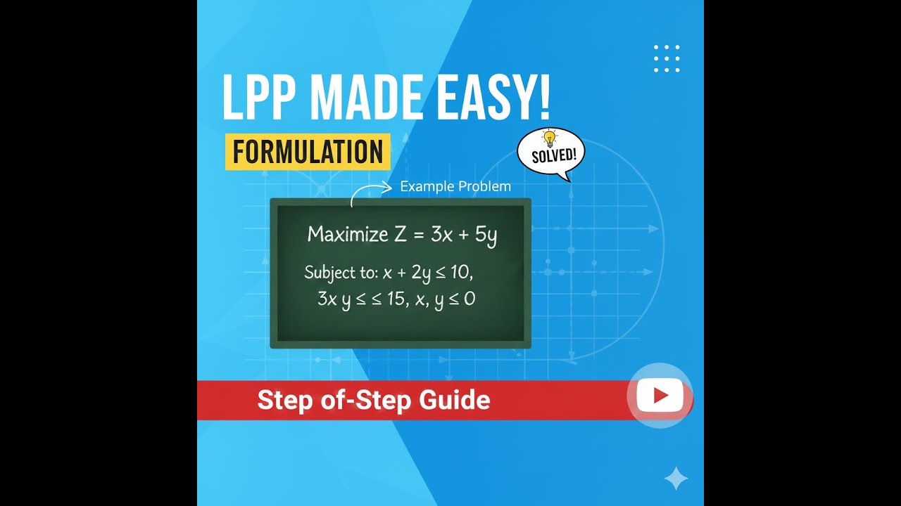 Linear Programming Problem (LPP) Formulation | Step-by-Step Guide with Examples | LPP
