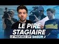 Le Pire Stagiaire : Making Of - Saison 2
