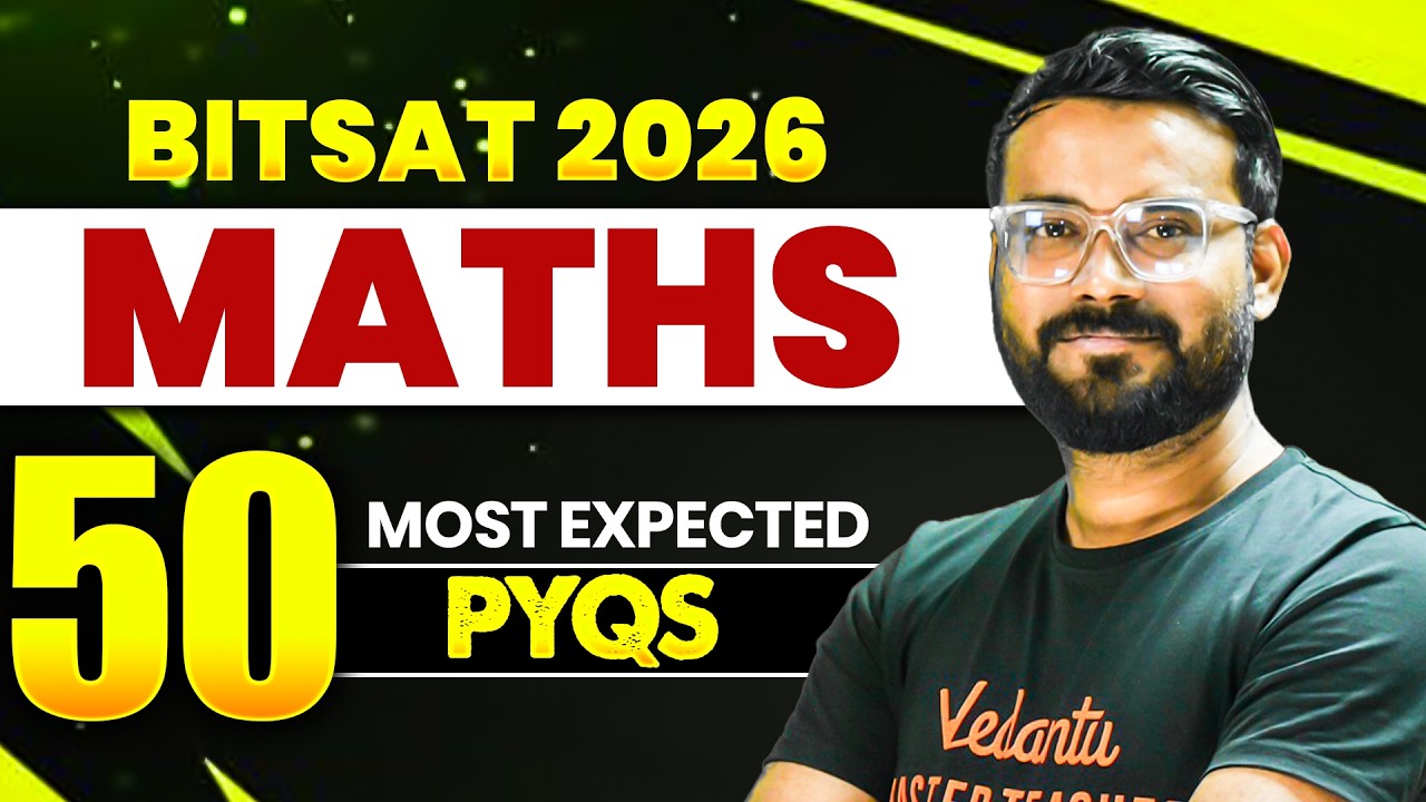 TOP 50 PYQs of BITSAT (2nd Attempt) - Maths | BITSAT 2026 | Ankit Sir ...