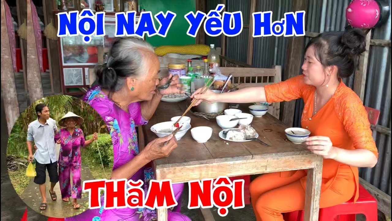 2 vợ chồng về thăm nhà nội chiều mưa nay nội đã yếu hơn xưa nhiều lắm