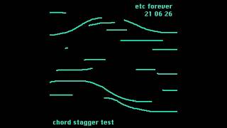 21-06-26 chord stagger test (etc forever 004)