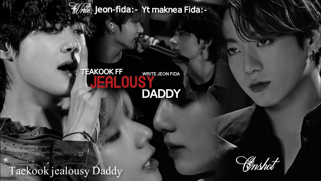 𝕁𝕖𝕒𝕝𝕠𝕦𝕤𝕪 𝕕𝕒𝕕𝕕𝕪 𝕥𝕒𝕖𝕜𝕠𝕠𝕜 𝕠𝕟𝕖 𝕤𝕙𝕠𝕥 𝔽𝕗 𝙒𝙧𝙞𝙩𝙩𝙚𝙧 𝙗𝙮 𝙅𝙚𝙤𝙣 𝙁𝙞𝙙𝙖