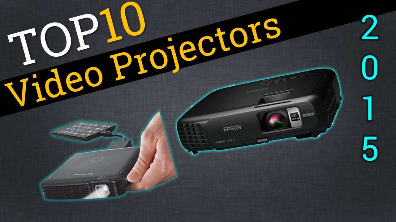Top Ten Video Projectors 2015 Best Home Theater Projectors YouTube