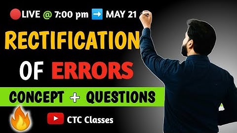 CA Foundation Rectification Of Errors l Concepts & Questions