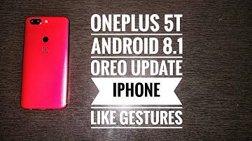 OnePlus 5T Navigation Gestures: iPhone X Style & How to Get it ?
