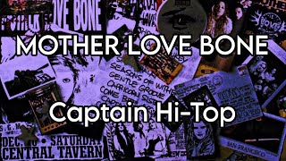 MOTHER LOVE BONE - Captain Hi-Top (Lyric Video)