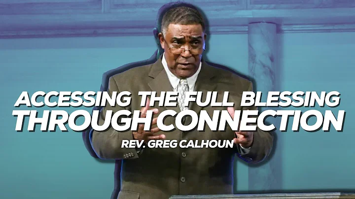 Accessing The Full Blessing Through Connection | R...