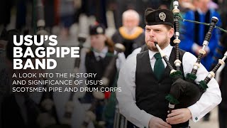 A Look into the History and Significance of USU's Scotsmen Pipe and Drum Corps