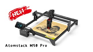 New Product Atomstack M50 Pro laser engraving and cutting machine