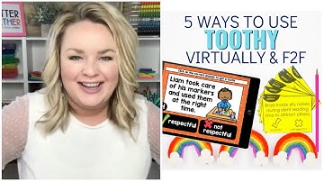 5 Ways to Use Toothy Virtually or Face to Face