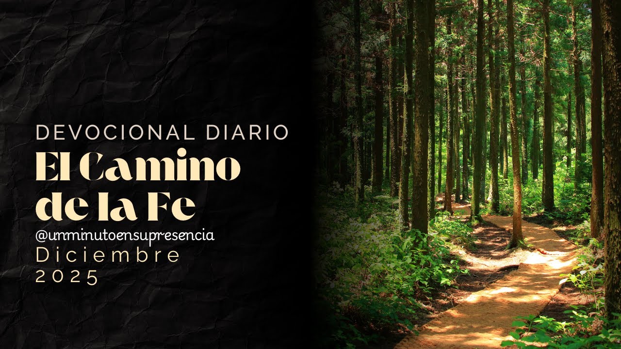 Devocional Diario 6 de Diciembre 2025 | El Camino de la Fe | Devocional ...