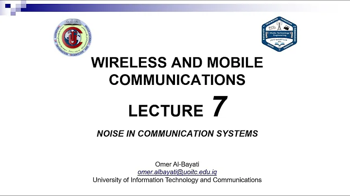 Wireless and Mobile Communications - Lecture 7 - Noise in Communication Systems
