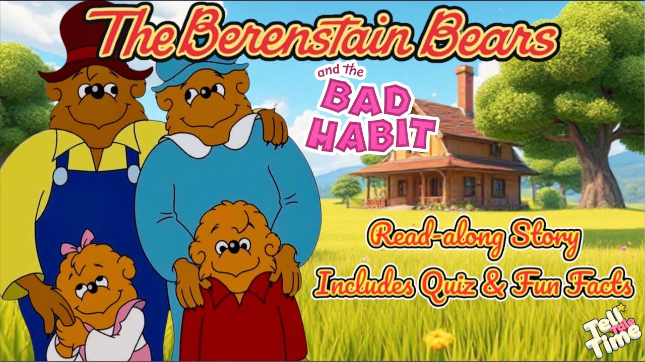 Read-along Kid's Story | The Berenstain Bears and the Bad Habit ...