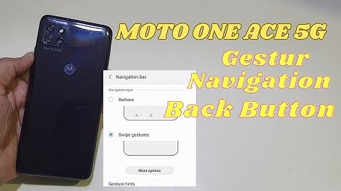 Moto One Ace 5G Gesture Navigation | Back Button Setting