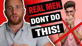 MASCULINE TRAITS All Men MUST Have | And UNMANLY TRAITS to Avoid
