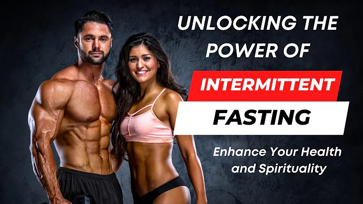 Unlocking the Power of Intermittent Fasting: Enhance Your Health and Spirituality