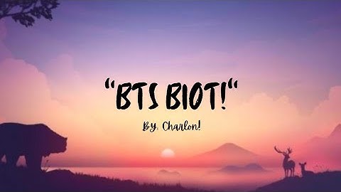 "BTS Biot Song" By Charlon (LYRICS)