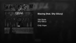 Watch Ybs Skola Blazing feat Shy Glizzy video
