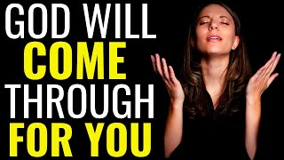 ( ALL NIGHT PRAYER ) GOD WILL COME THROUGH FOR YOU - A PRAYER MIRACLES TO HAPPEN TODAY
