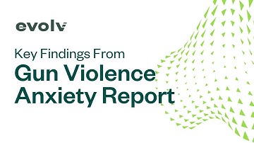Key Findings from Gun Violence Anxiety Report | Evolv Technology