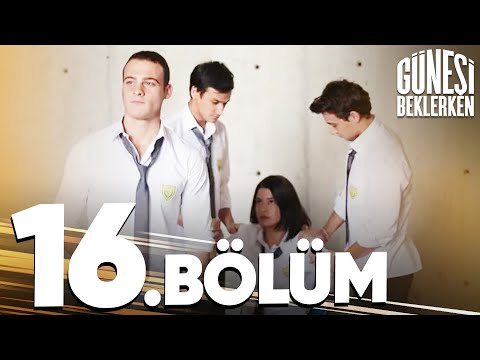 Güneşi Beklerken 16. Bölüm