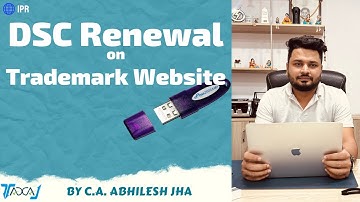 How to Renew DSC on Trademark Website? Step by Step guide on Renewing DSC for Trademark Filing