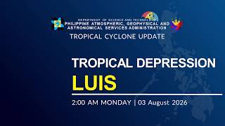 Press Briefing: Tropical Depression "Luis" issued at 2:00AM | August 3, 2026 - Monday