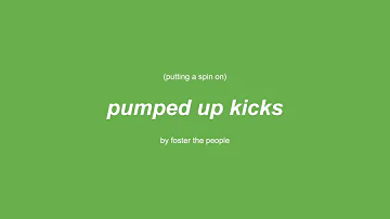putting a spin on pumped up kicks - egg