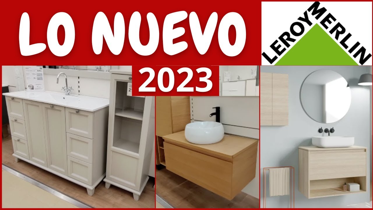 LEROY MERLIN, NOVEDADES MUEBLES  DE BAÑO  2023|TENDENCIAS,DECORACION😉IDEAS,HOME.