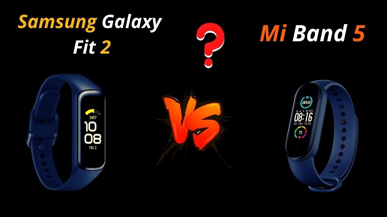mi band 5 ou galaxy fit 2