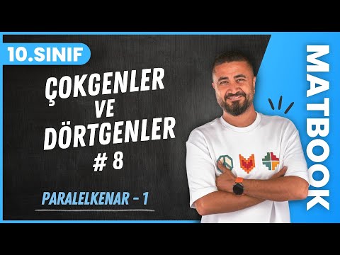 Paralelkenar 1 | Çokgenler ve Dörtgenler 8 | 10.SINIF MATEMATİK MatBook | 2024