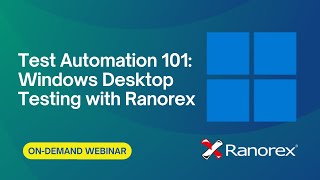 Test Automation 101: Desktop Application Testing with Ranorex Studio