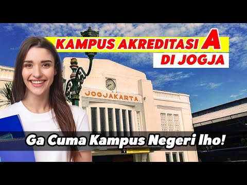 10 Kampus Akreditasi A Di Yogyakarta - Banyak Kampus Swasta!