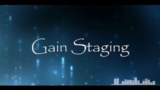 Mixing Audio Tutorial - Topic #10 - Gain Staging & Panning