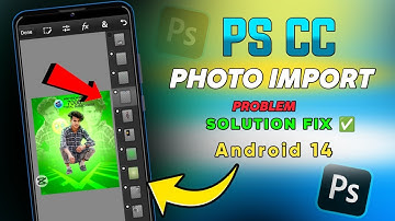 PS cc Photo import Problem   Fix 2025 || PS CC not working android 14 || PS CC install problem fix