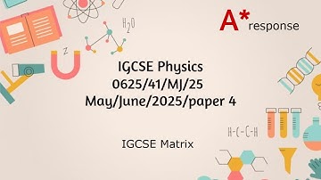 IGCSE Physics May/June 2025 paper 41 walkthrough and revision (0625/s41/2025)