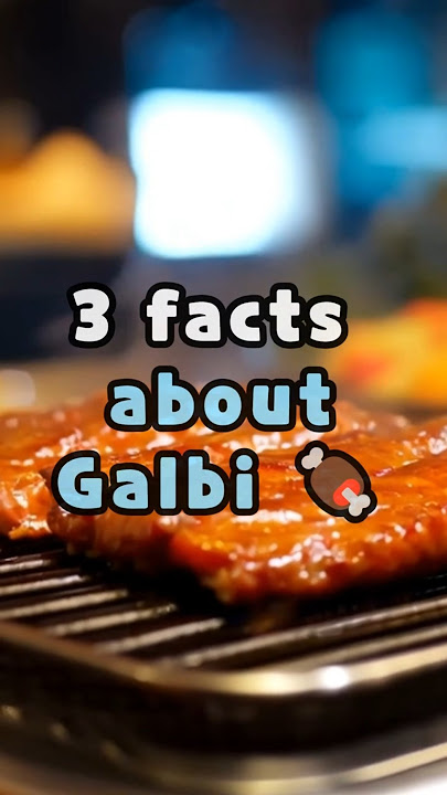 Did You Know These 3 Crazy Galbi Facts?