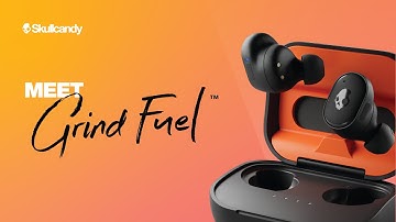 Introducing Grind Fuel™ | True Wireless Earbuds | Skullcandy
