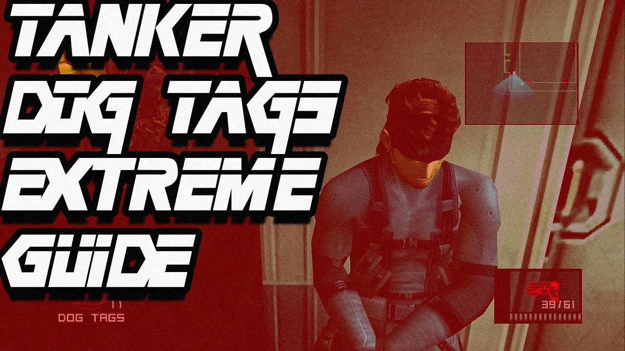 Getting EVERY Extreme Mode Tanker Dog Tag MGS2 HD YouTube getting-every-extreme-mode-tanker-dog-tag-mgs2-hd-youtube
