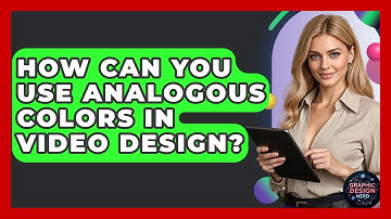 How Can You Use Analogous Colors In Video Design? - Graphic Design Nerd