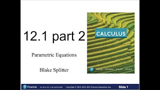 Section 12.1 (part 2): Parametric Equations