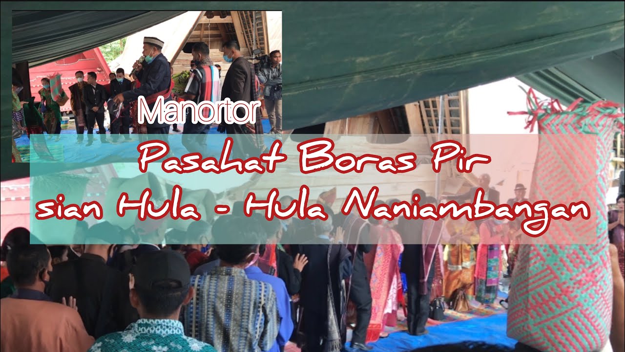 Boras Pir sian Hula - Hula Naniambangan  [Part IV] II Raja Nabolon