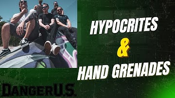 DangerU.S. - Hypocrites and Hand Grenades (Official Video)