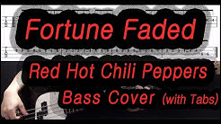 [Bass Cover] Red Hot Chili Peppers - Fortune Faded (with Tabs)  - Durasi: 3:22. 