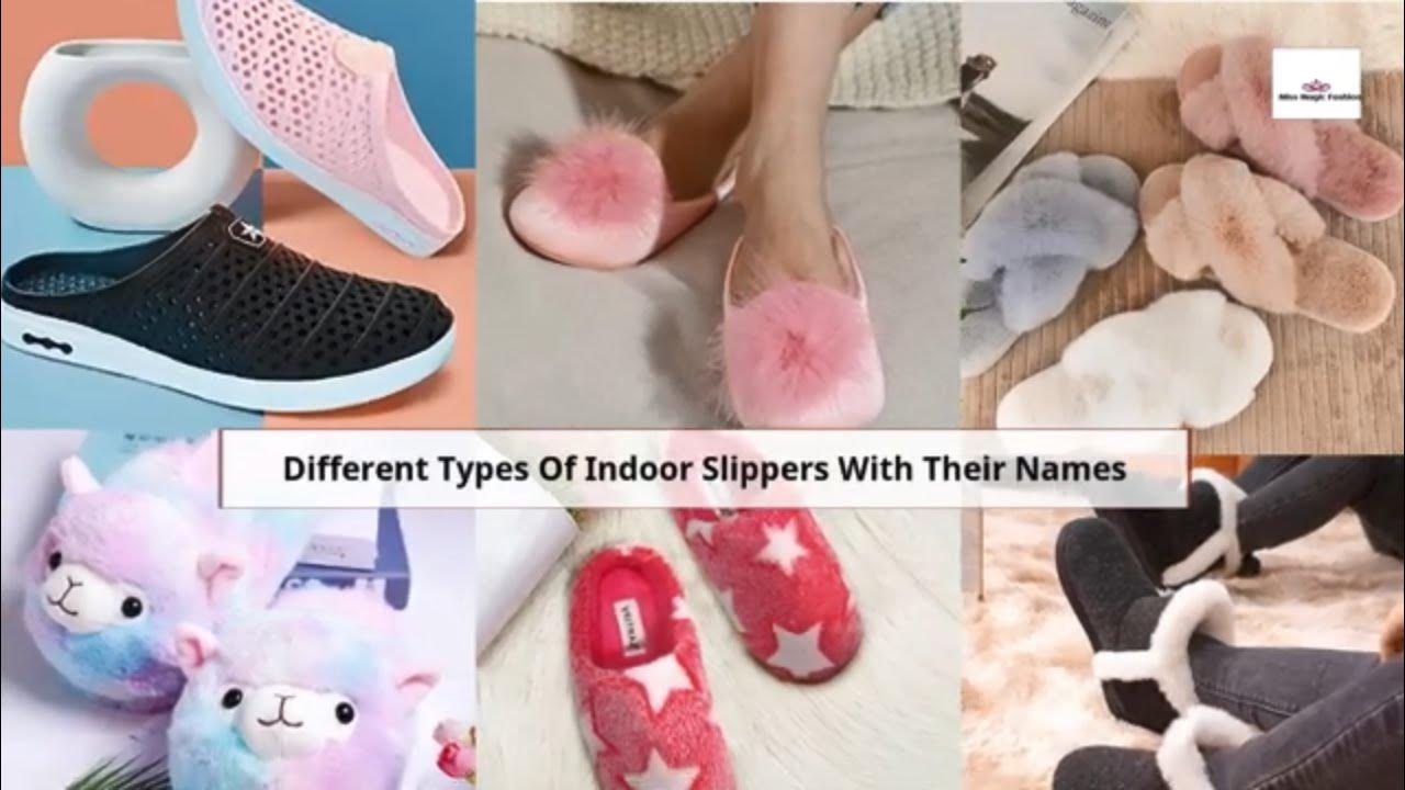types of slippers with names / types of slippers for women's girls