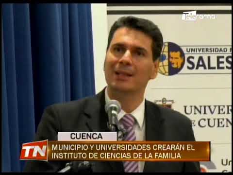 Municipio y universidades crearán el Instituto de Ciencias de la Familia