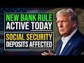 New Bank Rule Active Today — How It Affects Social Security Deposits