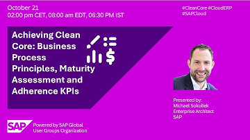 Achieving Clean Core: Business Process Principles, Maturity Assessment and Adherence KPIsI 25.10.21