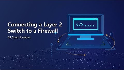 HUAWEI S Series Switch-Configure Connection Between a Layer 2 Switch and a Firewall