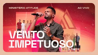 Ministério Atitude -  Vento Impetuoso ( Clipe Oficial)